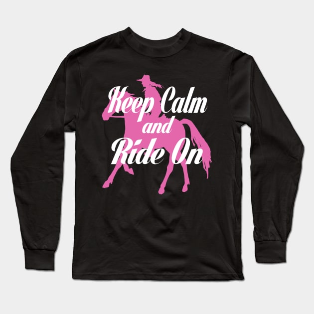 Keep calm and Ride On Long Sleeve T-Shirt by Hamjam